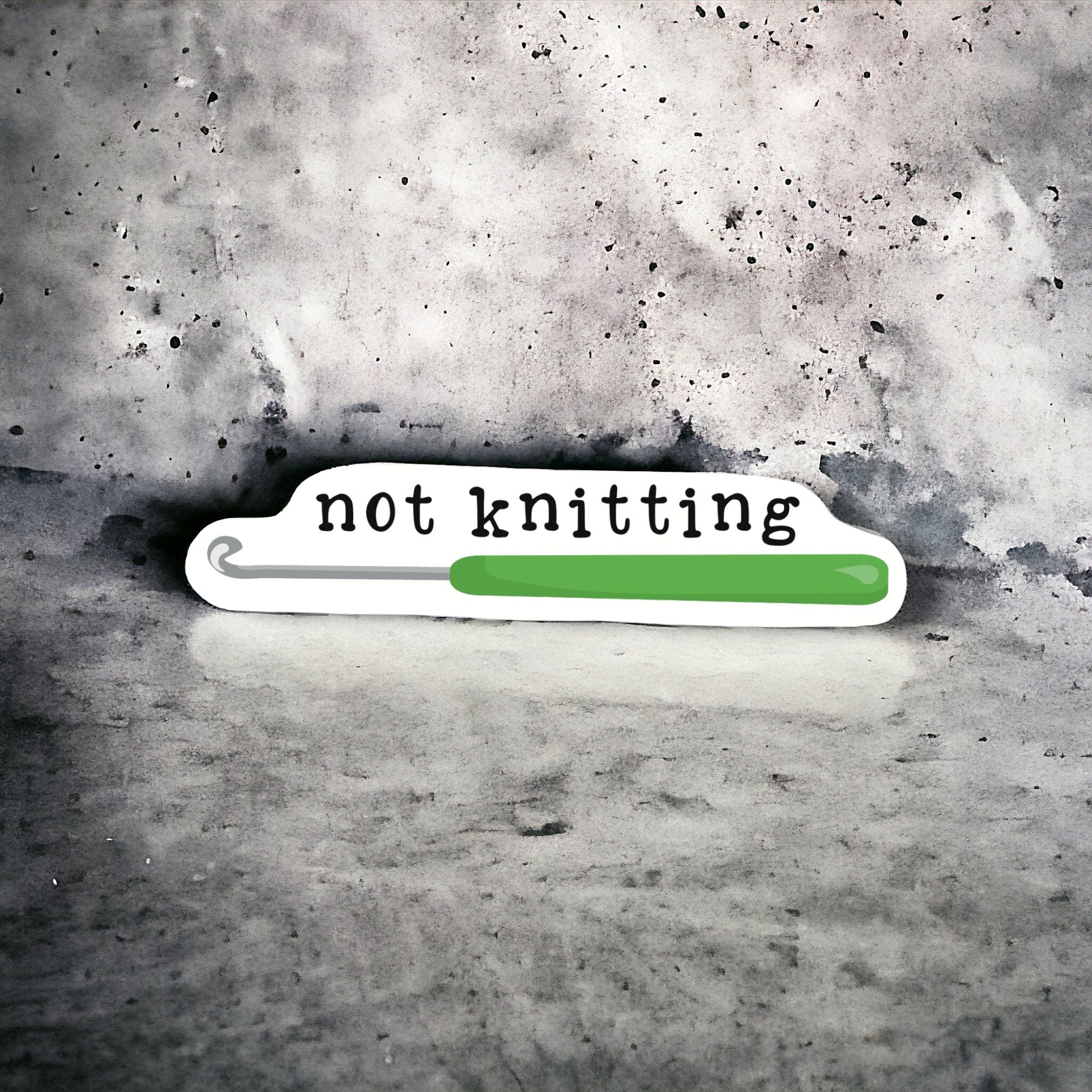Not Knitting Crochet Sticker – Funny Gift for Crochet Lovers