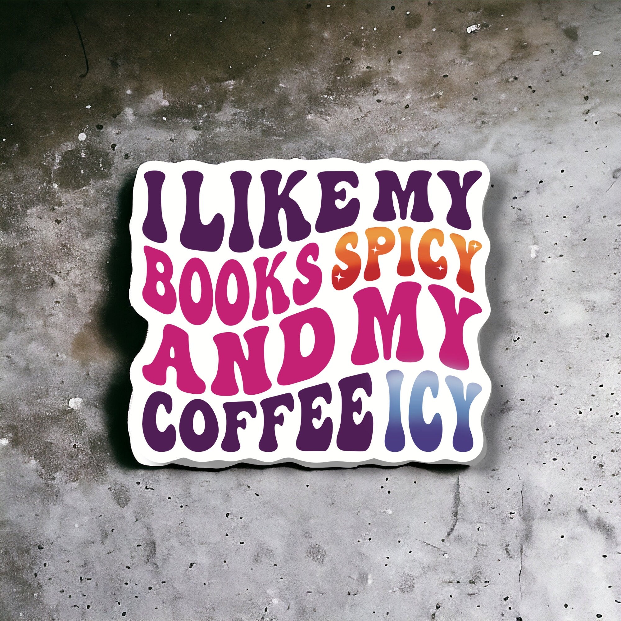 I Like My Books Spicy and My Coffee Icy Sticker – Funny Bookish Gift