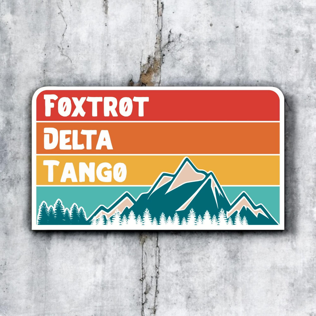 Foxtrot Delta Tango Sticker – NATO Alphabet Anti-Trump Retro Mountain