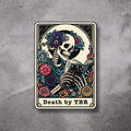 Death by TBR Sticker – Skeleton & Flowers Bookish Gift for Readers