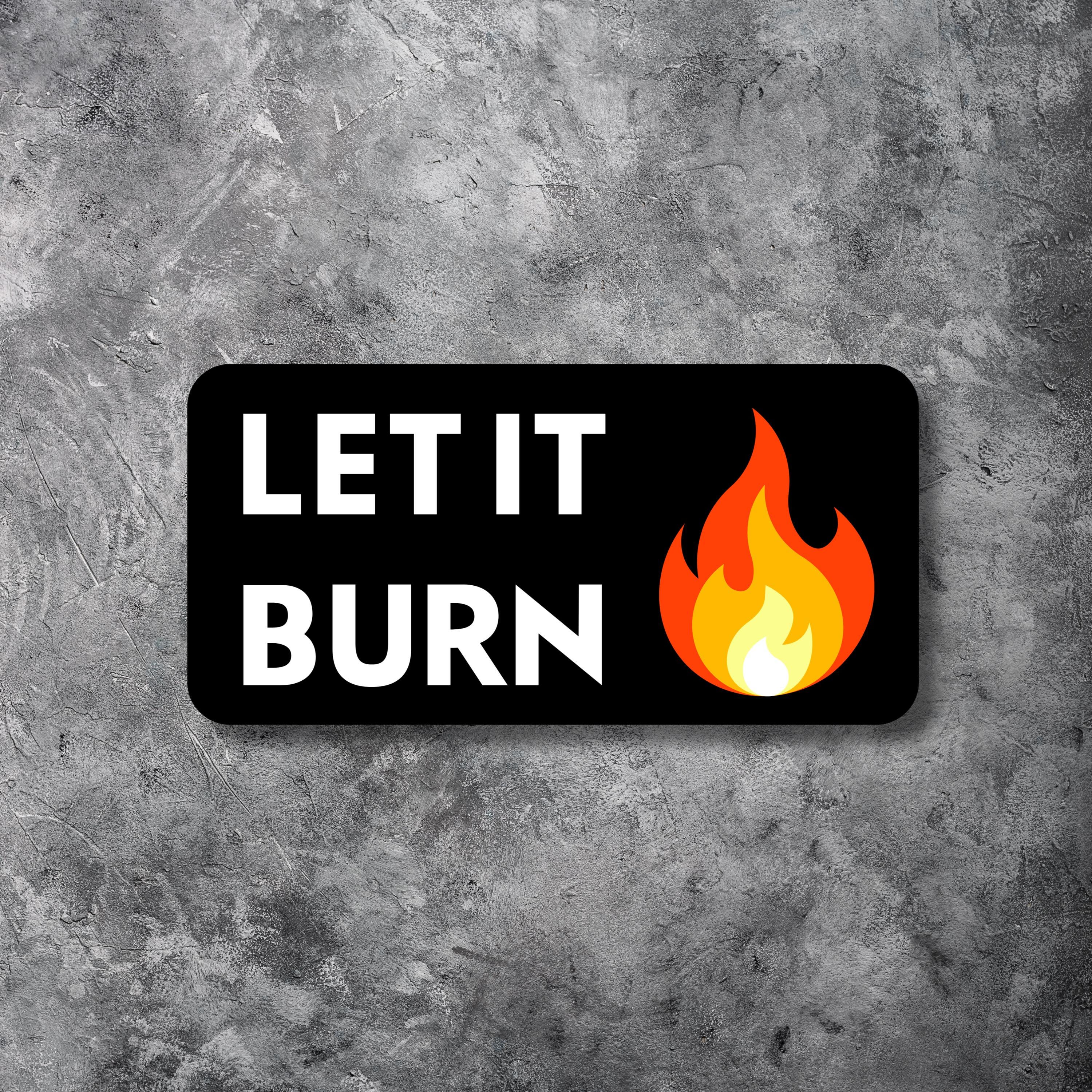Let It Burn Sticker — Epstein Files Accountability Political Vinyl Sticker