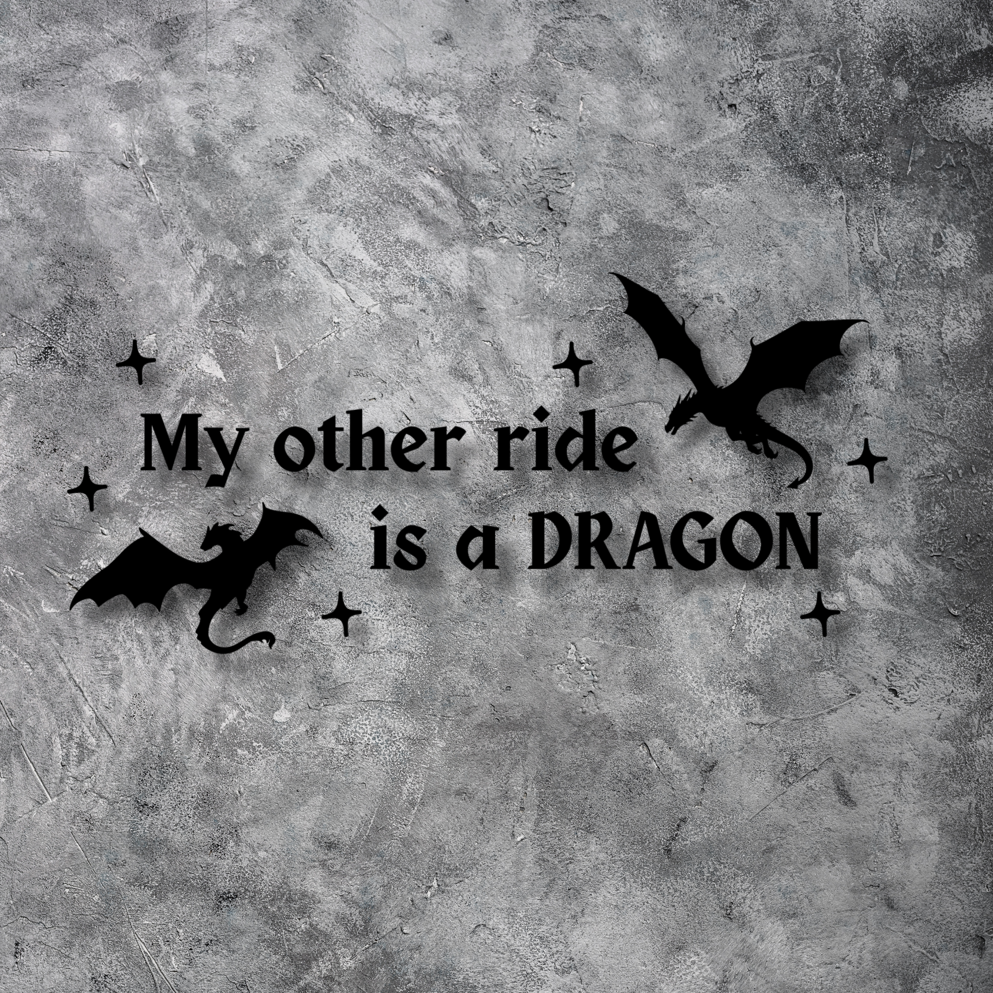 My Other Ride Is a Dragon Decal