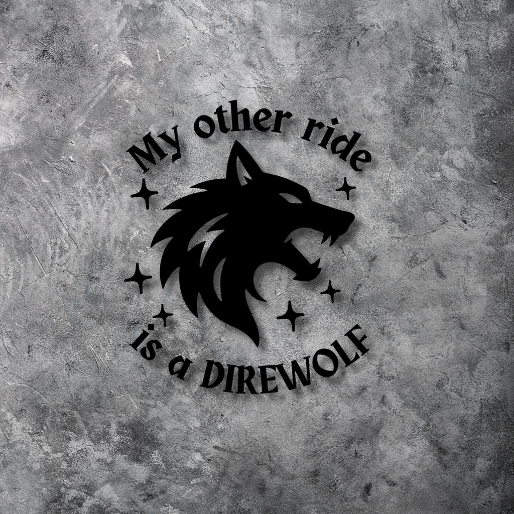 My Other Ride Is a Direwolf Car Decal