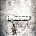 Well-Read Woman Is a Dangerous Creature Sticker – Feminist Book Lover Gift