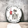 Funny Skeleton Coffee Addict Sticker – Sarcastic Caffeine Lover Gift