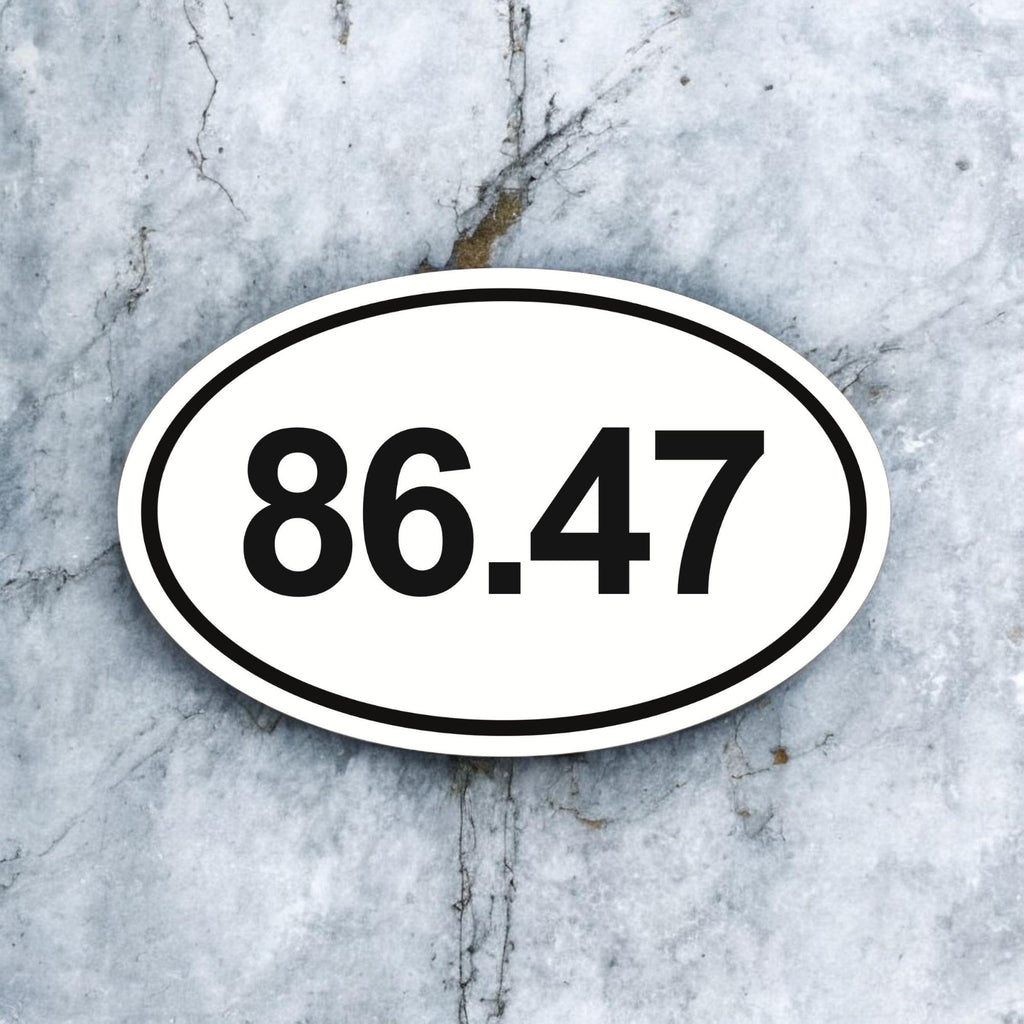 Subtle Anti-Trump Sticker — 86.47 Oval Sticker for Activists & Progressives